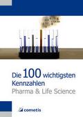 Die 100 wichtigsten Kennzahlen Pharma und Life Sci