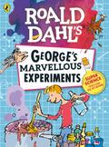 Roald Dahl: George’s Marvellous Experiments