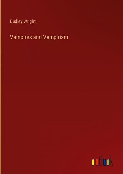Vampires and Vampirism