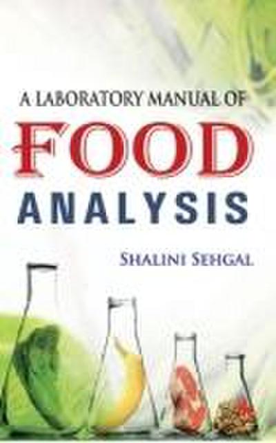 Sehgal, S: Laboratory Manual of Food Analysis