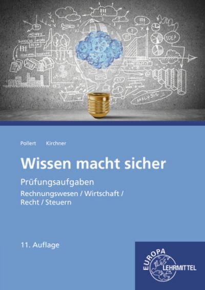 Wissen macht sicher: Prüfungsaufgaben - Rechnungswesen, Wirtschaft, Recht, Steuern