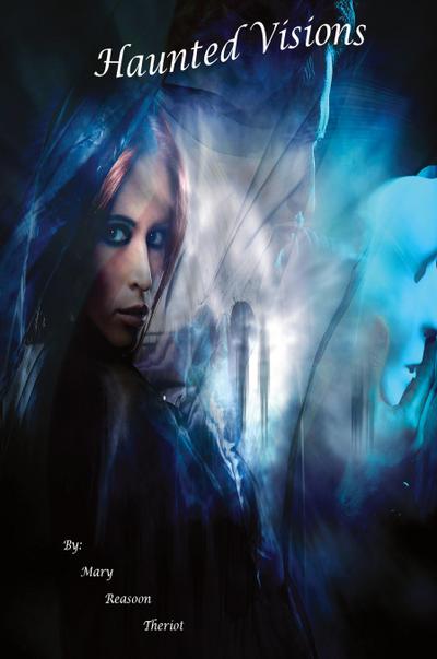 Haunted Visions