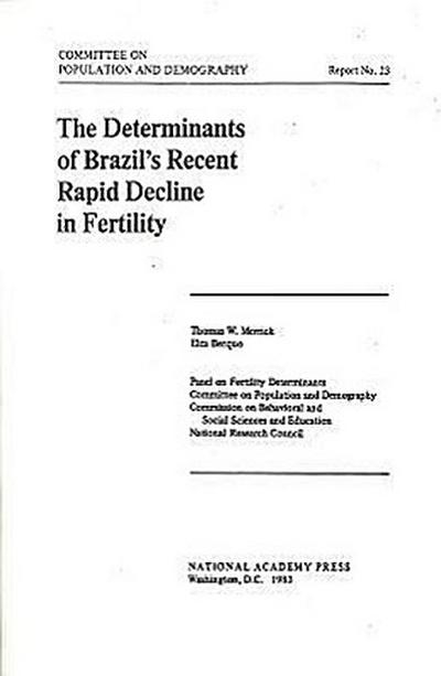 The Determinants of Brazil’s Recent Rapid Decline in Fertility