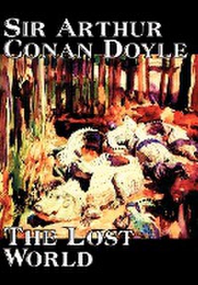The Lost World by Arthur Conan Doyle, Science Fiction, Classics, Adventure