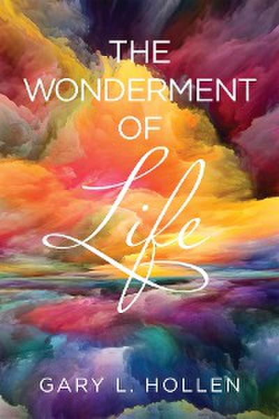 The Wonderment of Life