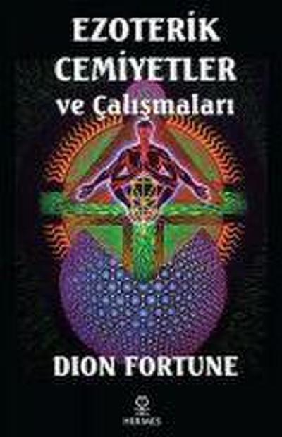 Ezoterik Cemiyetler ve Calismalari