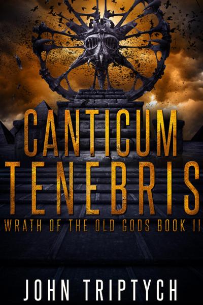 Canticum Tenebris (Wrath of the Old Gods, #2)