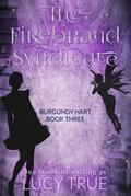 The Firebrand Syndicate (Burgundy Hart, #3)