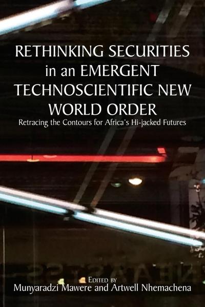 Rethinking Securities in an Emergent Technoscientific New World Order
