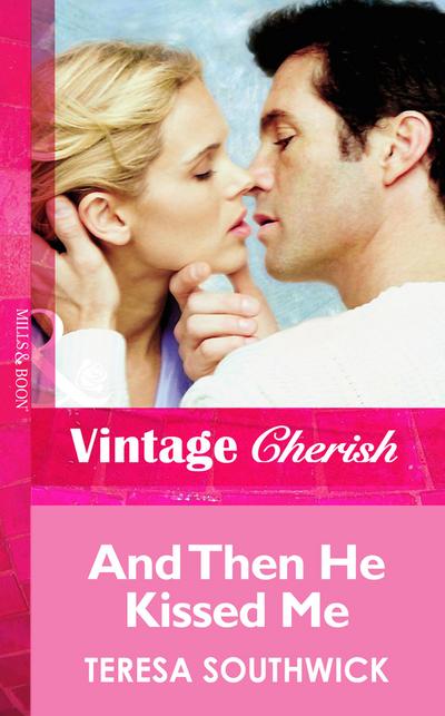 And Then He Kissed Me