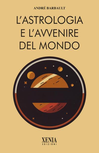 L’ astrologia e l’avvenire del mondo