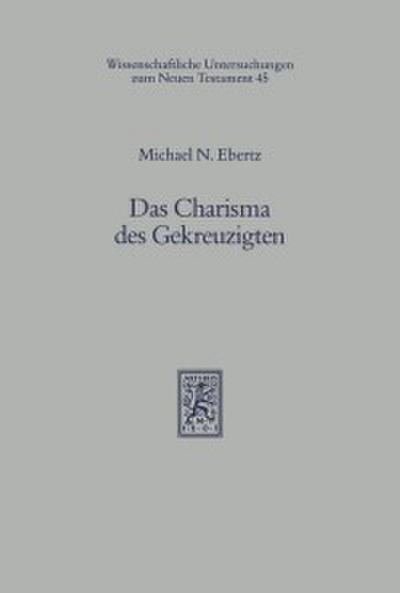 Das Charisma des Gekreuzigten