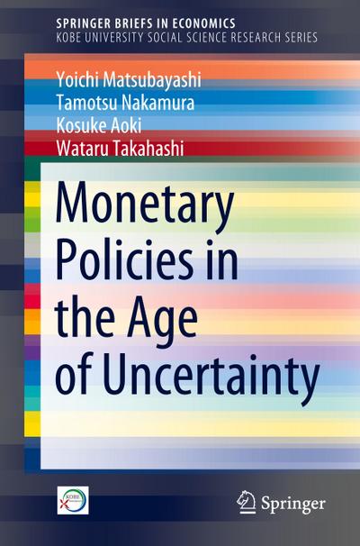 Monetary Policies in the Age of Uncertainty