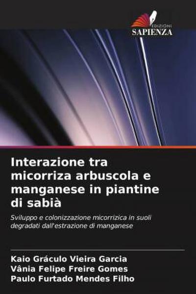 Interazione tra micorriza arbuscola e manganese in piantine di sabià