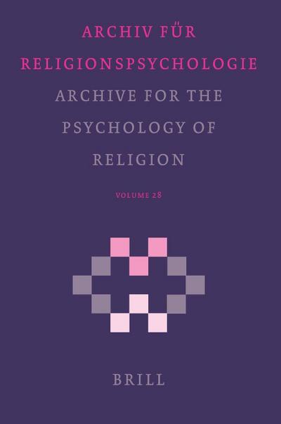 Archive for the Psychology of Religion / Archiv Für Religionspsychologie, Volume 28 (2006)