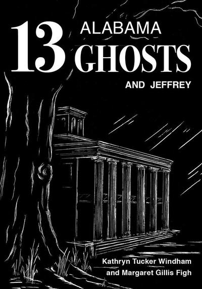 Thirteen Alabama Ghosts and Jeffrey
