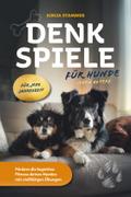 Denkspiele für Hunde jeden Alters – Fördere die ko ...