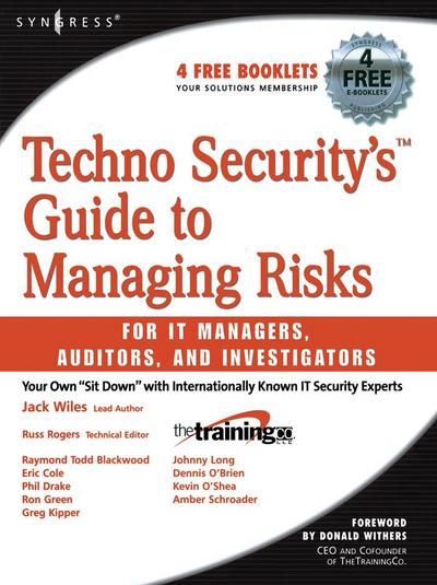 Techno Security’s Guide to Managing Risks for IT Managers, Auditors, and Investigators