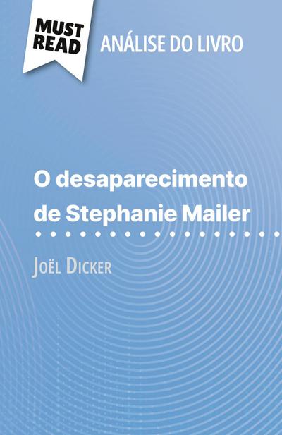 O desaparecimento de Stephanie Mailer de Joël Dicker (Análise do livro)
