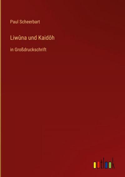 Liwûna und Kaidôh