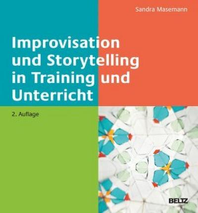 Improvisation und Storytelling in Training und Unterricht