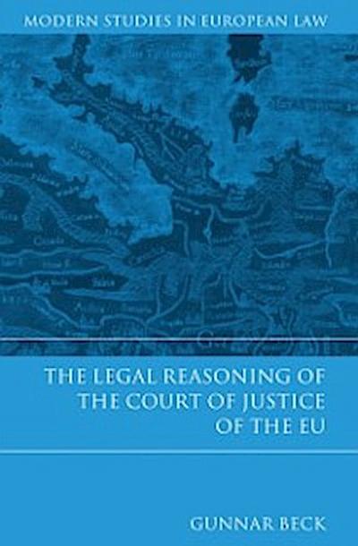 The Legal Reasoning of the Court of Justice of the EU