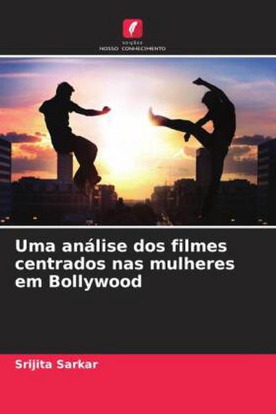 Uma análise dos filmes centrados nas mulheres em Bollywood