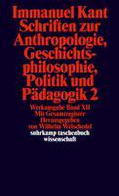 Schriften zur Anthropologie II, Geschichtsphilosophie, Politik und Pädagogik. Register zur Werkausgabe