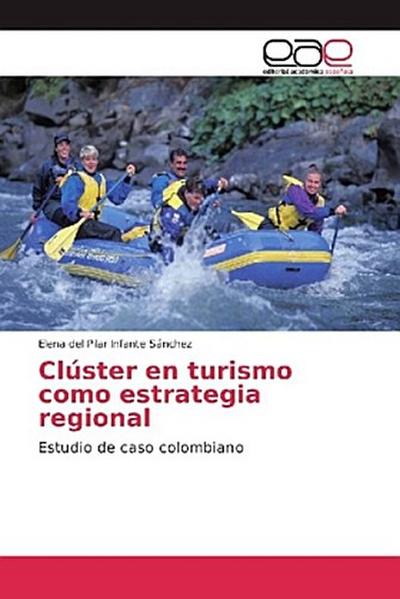 Clúster en turismo como estrategia regional