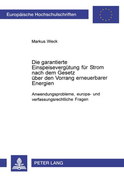 Die garantierte Einspeisevergütung für Strom nach dem Gesetz über den Vorrang erneuerbarer Energien