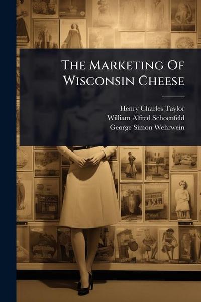 The Marketing Of Wisconsin Cheese