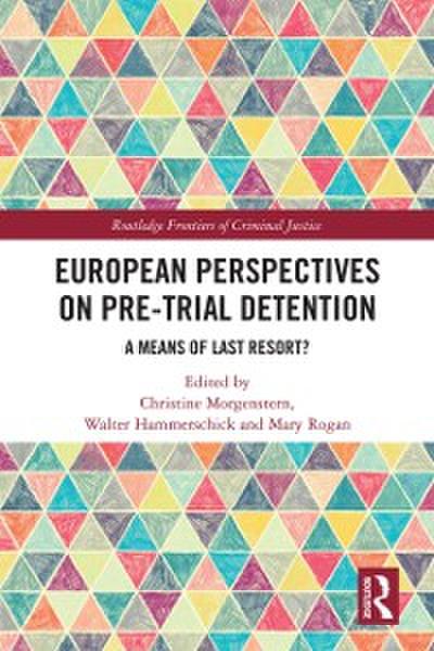 European Perspectives on Pre-Trial Detention