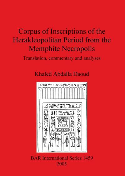 Corpus of Inscriptions of the Herakleopolitan Period from the Memphite Necropolis