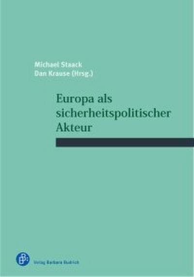 Europa als sicherheitspolitischer Akteur