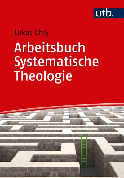 Ohly, L: Arbeitsbuch Systematische Theologie