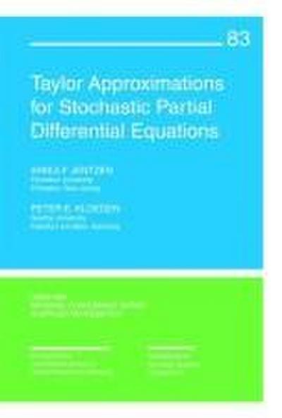 Taylor Approximations for Stochastic Partial Differential Equations