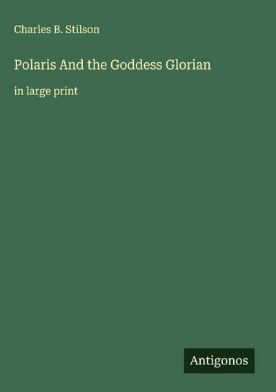 Polaris And the Goddess Glorian