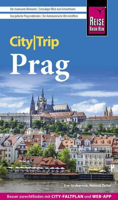 Reise Know-How CityTrip Prag: Reiseführer mit Stadtplan, vier Stadtspaziergängen und Web-App