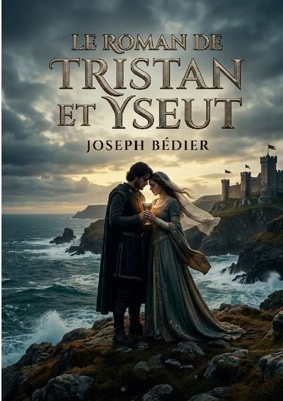 Le roman de Tristan et Yseut