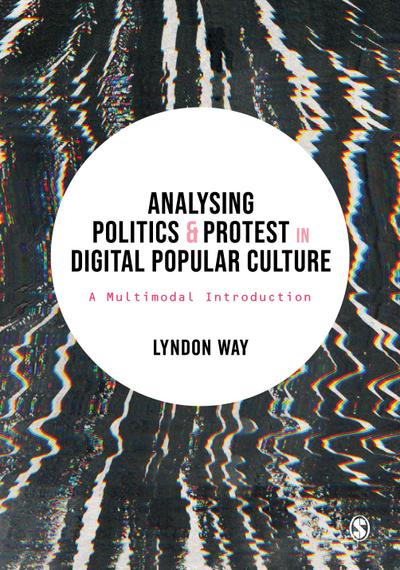 Analysing Politics and Protest in Digital Popular Culture