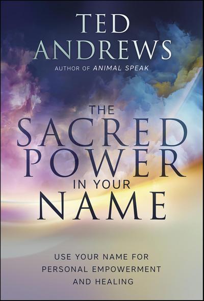 The Sacred Power in Your Name