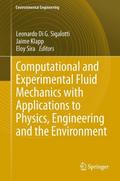 Computational and Experimental Fluid Mechanics with Applications to Physics, Engineering and the Environment