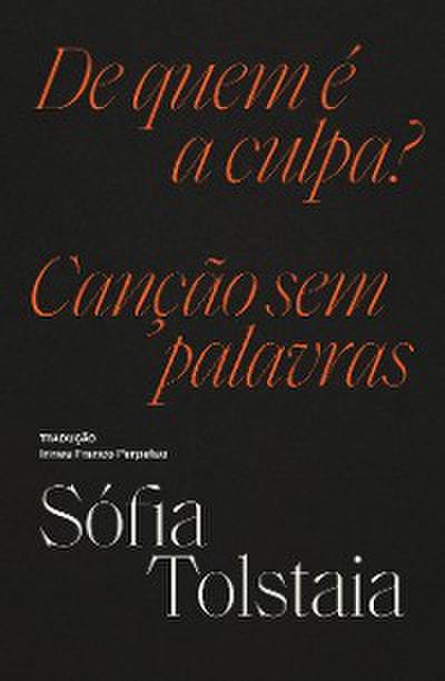 De quem é a culpa? / Canção sem palavras