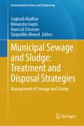 Municipal Sewage and Sludge: Treatment and Disposal Strategies