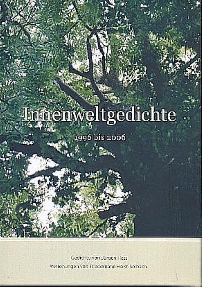 Innenweltgedichte 1996-2006 (+CD)z.T. mit Vertonungen