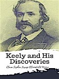Keely and His Discoveries