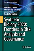 Synthetic Biology 2020: Frontiers in Risk Analysis and Governance