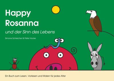Happy Rosanna und der Sinn des Lebens