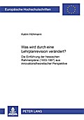 Was wird durch eine Lehrplanrevision verändert?