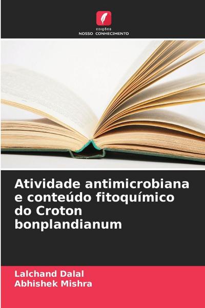 Atividade antimicrobiana e conteúdo fitoquímico do Croton bonplandianum